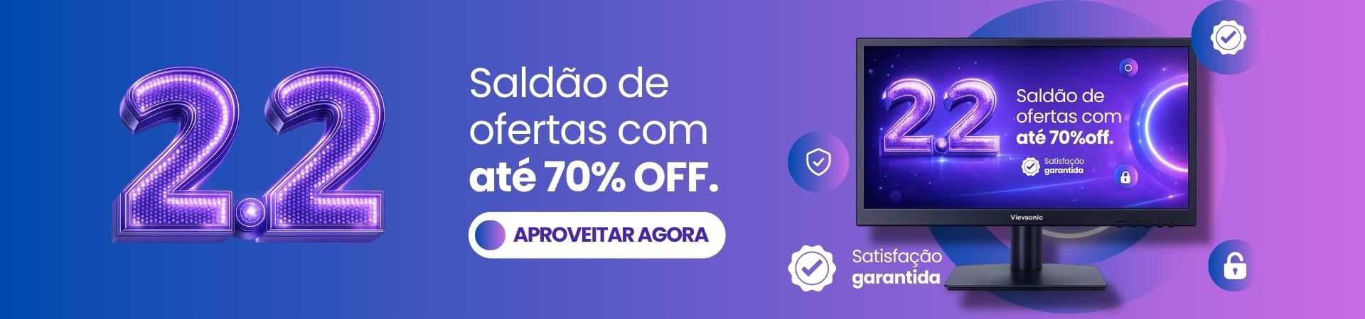 Saldão 2.2 com até 70% de desconto em tecnologia, monitor exibindo a campanha e botão para aproveitar as ofertas agora